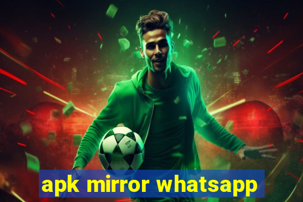 apk mirror whatsapp